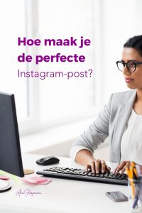 Hoe maak je de perfecte Instagram-post