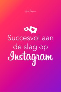 Succesvol aan de slag op Instagram