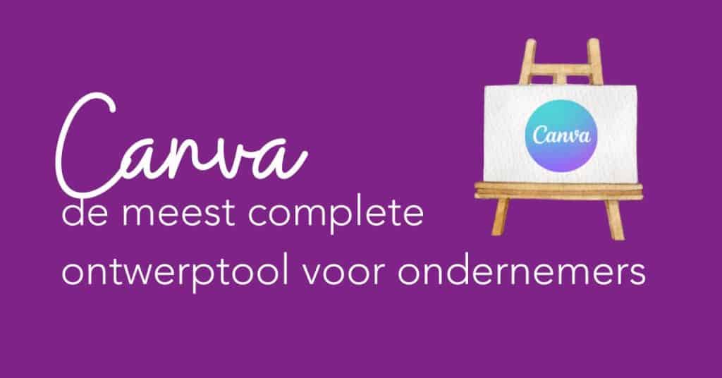 UITGELICHT Canva De Meest Complete Ontwerptool Voor Ondernemers - Anne ...